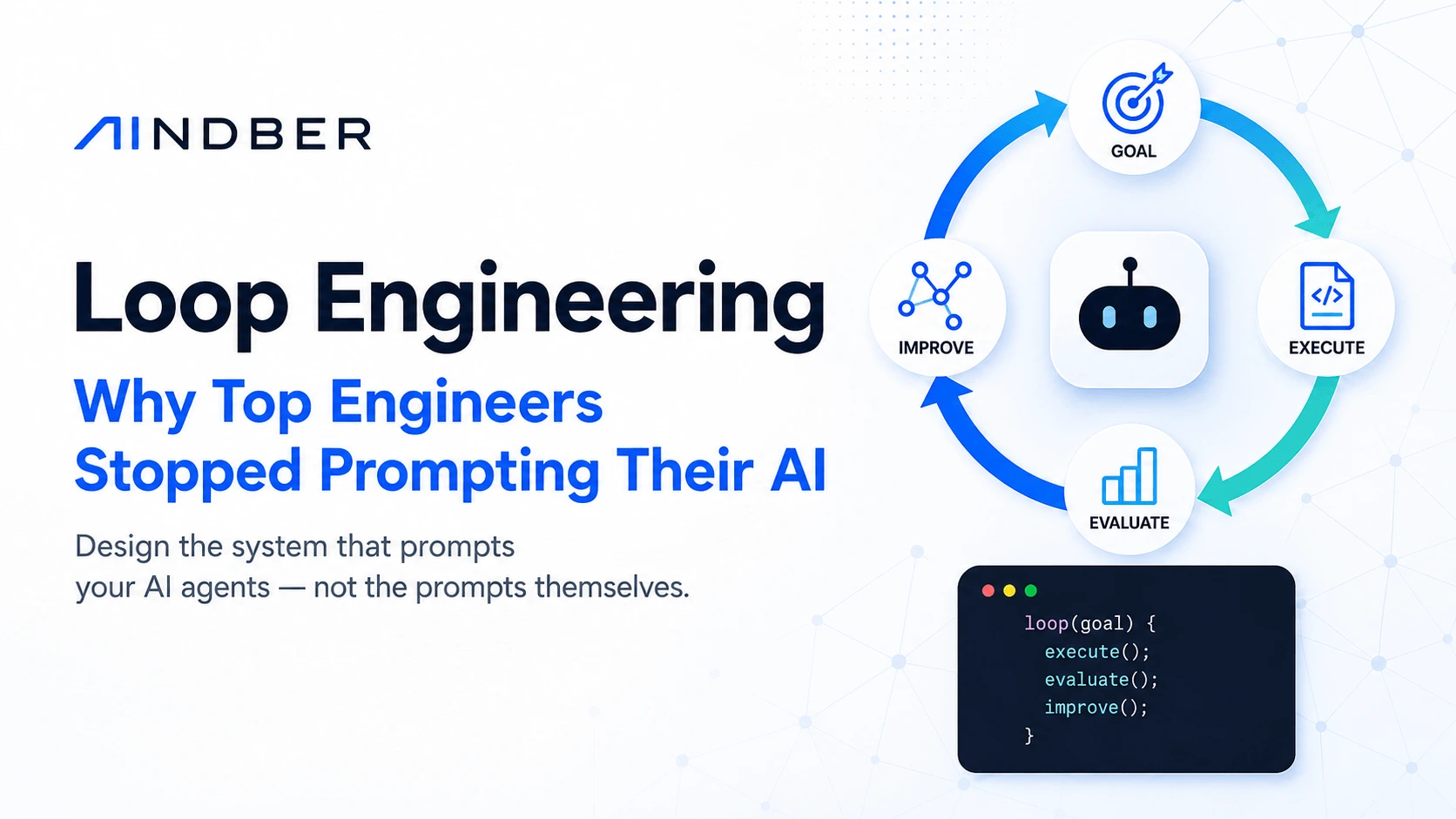 Loop Engineering: Why Top Engineers Stopped Prompting Their AI — Design the system that prompts your AI agents, not the prompts themselves. What works in production today, what doesn't, and when to skip it entirely.