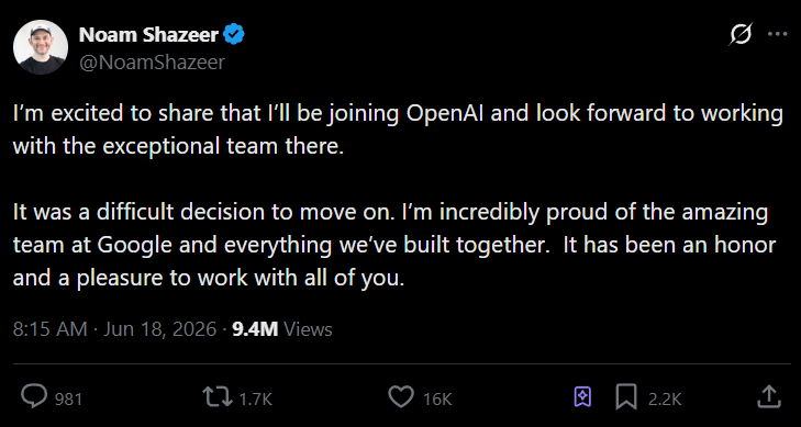 Noam Shazeer's June 18, 2026 post on X announcing he is joining OpenAI, calling it a difficult decision to leave the team he built at Google.